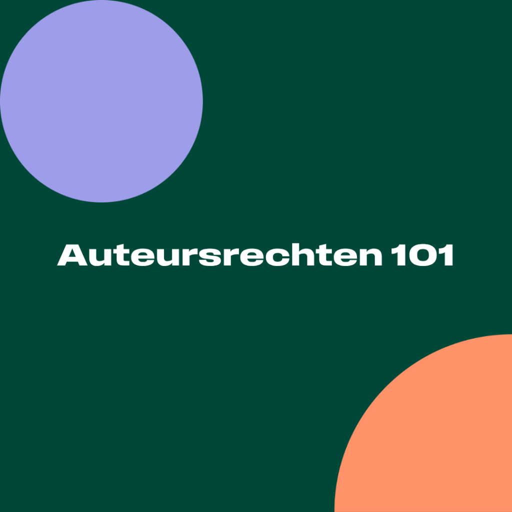Auteursrechten 101