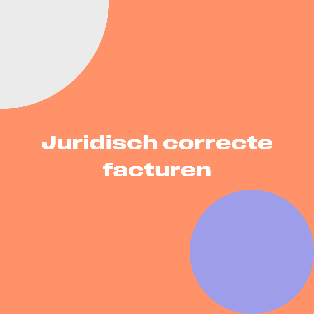 Juridisch correcte facturen en algemene voorwaarden
